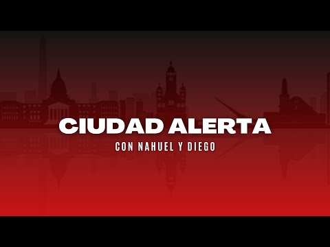 CIUDAD ALERTA CON DIEGO ESTEVES | HOY NOTICIAS 🚨🚨🚨