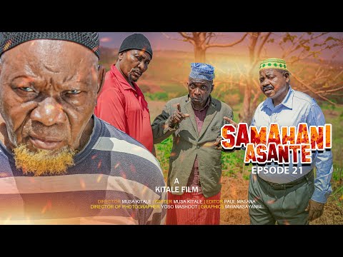 SAMAHANI ASANTE |ep 21|