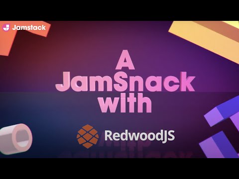 JamSnack - What's New in Redwood.js