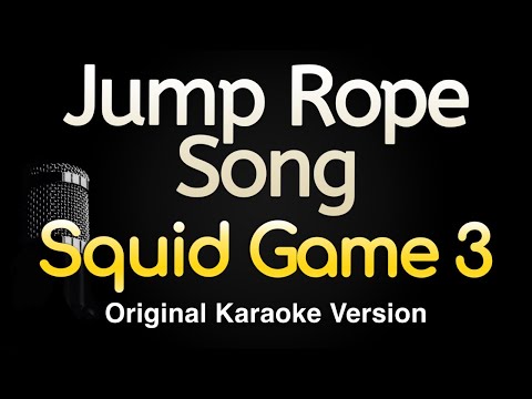 Jump Rope Song – Squid Game: Season 3 (Karaoke Songs With Lyrics – Original Key)