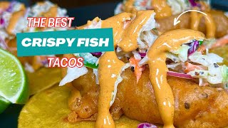 The BEST Crispy Fish Tacos