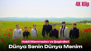 Habil Məmmədov və Şagirdləri - Dünya Sənin Dünya Mənim