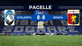 📝LE PAGELLE DI ATALANTA GENOA 0-0. RASSEGNATI E STANCHI‼️