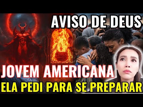 VEJA ESSE AVISO!!! VEM DOS ESTADOS UNIDOS | JOVEM AMERICANA ENTREGA FORTE RECADO DE DEUS BRASIL