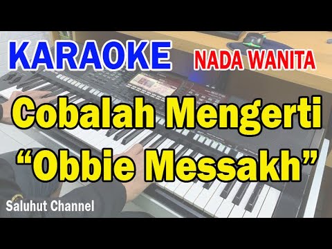 COBALAH UNTUK MENGERTI ll KARAOKE NOSTALGIA ll OBBIE MESSAKH ll NADA WANITA E=DO