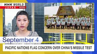 Pacific nations flag concern over China’s missile testーNHK WORLD-JAPAN NEWS