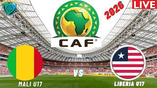 🔴 Mali vs Liberia EN DIRECT | Éliminatoires de la CAN U17 2026