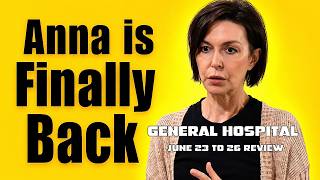 General Hospital | June 23 to June 26 2026 Review | Anna is Back. Dante & Lulu find Britt and Rocco