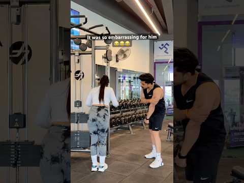 It was so embarrassing 😂 #gym #gymgirl #funny #memes #comedy #trending #ytshorts #fitness #couple
