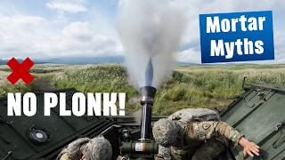 Mortars don't make PLONK & other Misconceptions