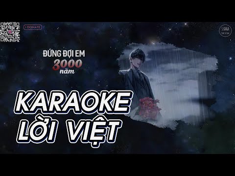 [KARAOKE] Đứng Đợi Em 3000 Năm【Lời Việt】- Vương Kỳ | Nhạc Hoa Tâm Trạng | Hot Douyin | S. Kara ♪