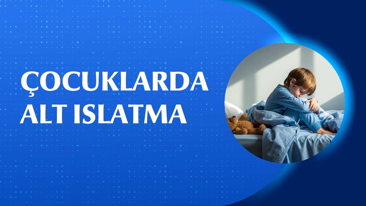 5 Yaşından Sonra Devam Ediyorsa Dikkat! Alt Islatma Ne Zaman Tedavi Edilmeli?