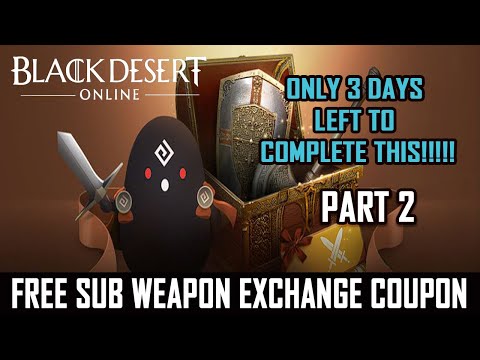 Bdo Weapon Exchange Coupon Availability 07 2021 - how to return wepons in boku no roblox