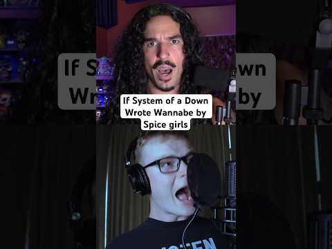 If System of a Down wrote Wannabe by Spicegirls @macglocky #shorts #systemofadown #spicegirls