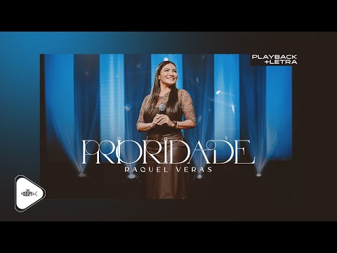 Raquel Veras - Prioridade | Playback Com Letra