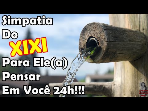 #Simpatia Do XIXI Para Ele(a) Pensar Em Você 24h!!!