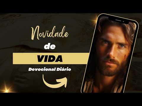 NOVIDADE DE VIDA || Devocional Diário com Vinicius Leandro