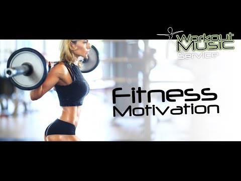 Fitness Motivation Music -  female fitness motivation 2017