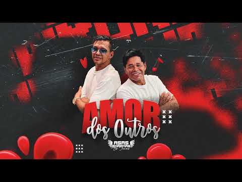 AMOR DOS OUTROS - ASAS MORENAS (2025)