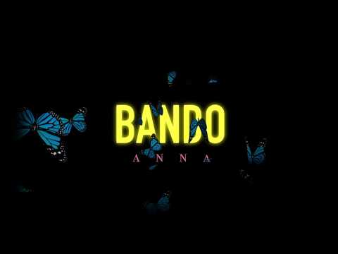 ANNA - Bando (Lyric Video)