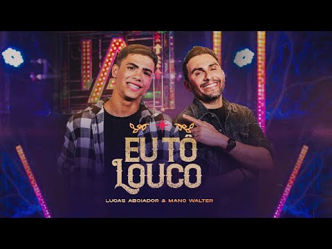 Lucas Aboiador e Mano Walter  -  Eu Tô Louco (DVD Na Pegada do Aboiador)