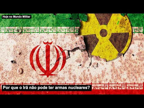 Por que o Irã não pode ter armas nucleares?