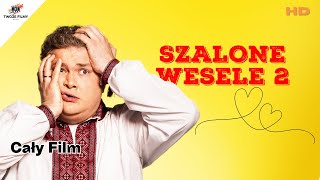 SZALONE WESELE 2 I Polski Lektor I Komedia I Cały Film I HD