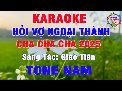 Hỏi Vợ Ngoại Thành Karaoke Tone Nam Cha Cha Cha 2025 Nhạc Sống || Karaoke Đại Nghiệp
