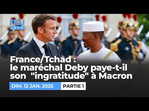 France/Tchad : le maréchal Deby paye-t-il son  "ingratitude" à Macron ? (P1)