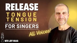 Release Tongue Tension - Releasing Tension for Singing