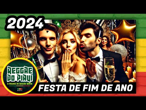 TOP REGGAE REMIX 2024: Festa de Fim de Ano by Reggae Do Piauí