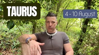 TAURUS - What’s Meant For You Is Unfolding Right Now | 4 - 10 August Taurus Tarot