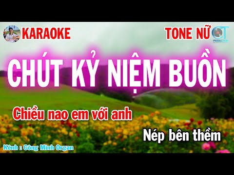 Karaoke Chút kỷ Niệm Buồn Tone Nữ – Nhạc Sống Trữ Tình