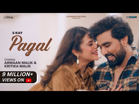 Pagal (Official Video) Armaan Malik & Kritika Malik - S Kay - Latest Hindi Songs 2022