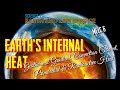 Earth's Internal Heat and Dynamics