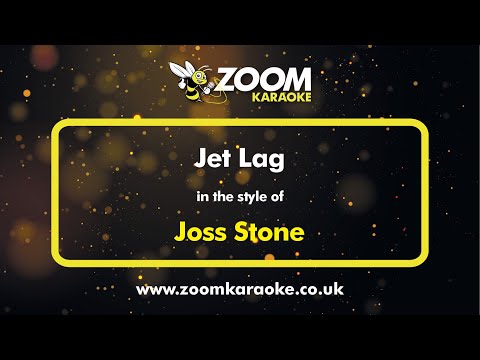 Joss Stone – Jet Lag – Karaoke Version from Zoom Karaoke