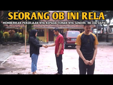 SEORANG OB INI RELA MEMBERIKAN PEKERJAAN NYA KEPADA TEMAN NYA SENDIRI, INI YANG IA DAPATKAN....