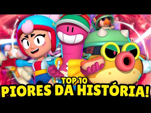 TOP 10 PIORES BRAWLERS DA HISTÓRIA DO BRAWL STARS! Tier List de Brawl Stars! (Versão 2024)