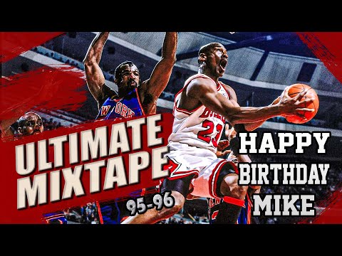 1995-1996 Michael Jordan Mixtape - Happy Birthday to MJ