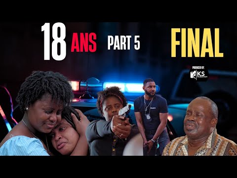 18 ANS PART 5 Final