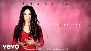 Shakira - Si Te Vas (Official Audio)