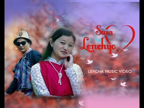 SUSA LANCHYO, Lepcha music video /Evana/Valerian/Justin Lepcha - JS Production -2023