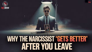 Why The Narcissist 'Gets Better' After You Leave [RAW]