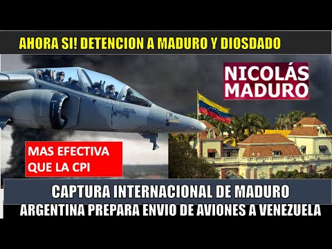 URGENTE!! Detencion INTERNACIONAL de Maduro Argentina envia AVIONES militares ATRAVES de la CPI