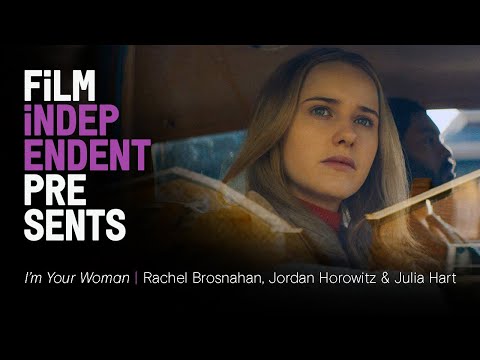 I'M YOUR WOMAN (Amazon) | Rachel Brosnahan, Jordan Horowitz & Julia Hart - Q&A | Film Independent
