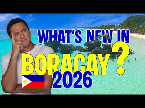 BORACAY 2026 🇵🇭 What’s NEW in the Philippines’ Most Famous Island?