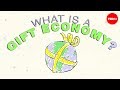 Understanding Gift Economies