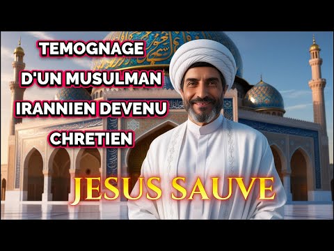 TEMOIGNAGE TRES POIGNANT D'UN MUSULMAN IRANNIEN DEVENU CHRETIEN//J'AI RECU LA REVELATION DE JESUS