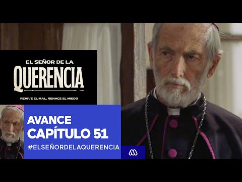 El Señor de la Querencia / Avance / Capítulo 51