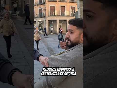 Pillamos Robando a Carteristas en Segovia